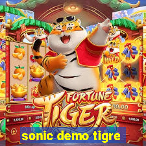 sonic demo tigre